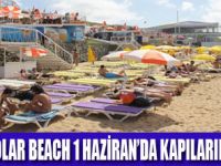 SOLAR BEACH 1 HAZİRAN’DA AÇILIYOR