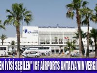 ICF AİRPORTS ANTALYA’NIN VERGİ REKORTMENİ