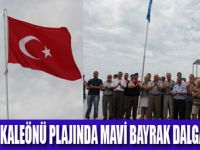 MAVİ BAYRAK TÖRENLE GÖNDERE ÇEKİLDİ