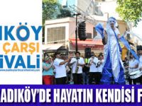 KADIKÖY’DE TARİHİ ÇARŞI FESTİVALİ