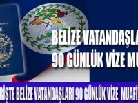 BELİZE VATANDAŞLARI VİZEDEN MUAF