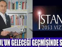 İSTANBUL UZMANINDAN“2053 VİZYONU” KİTABI