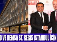 STARWOOD VE DEMSA ST. REGIS İÇİN İMZA ATTI