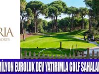 GLORİA GOLF SAHALARINI YENİLENDİ