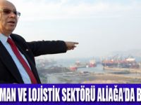 DENİZCİLİK VE LİMAN SEKTÖRÜ ALİAĞA’DA BULUŞUYOR