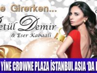 CROWNE PLAZA İSTANBUL ASIA’DA YILBAŞI