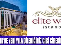 ELİTE WORLD HOTEL’DE 2014’E GİRİN