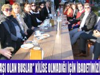 MARMARİSLİ RUSLAR “İBADETİMİZİ YAPAMIYORUZ”