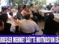 MEHMET SAİT’TE MOTİVASYON EĞİTİMİ