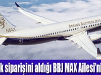 Boeing İş Jeti (BBJ) MAX uçak ailesini tanıttı