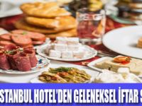 Sürmeli İstanbul Hotel’de geleneksel iftar sofraları