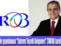 “Yatırım Teşvik Belgeleri”  yayınlandı