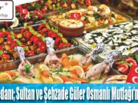 Güler Osmanlı Mutfağı’nda Osmanlı  Lezzetleri