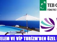 TEB İLE VİP TURİZM İŞBİRLİĞİ