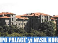 PRİNKİPO PALACE'yi NASIL KORUMALI ?