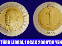 1 YTL 1 OCAK 2009'DA YENİLENİYOR