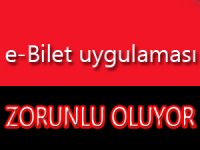 e-Bilet  Kara ve Deniz Yolu ile Yolcu Taşımacılığı Yapanlar İçin  Zorunlu Oluyor! 