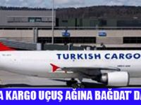 THY BAĞDAT KARGO SEFERLERİ BAŞLIYOR