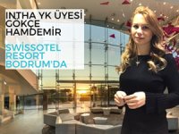 INTHA YK Üyesi Gökçe Hamdemir Swissotel Resort Bodrum’da başladı