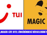 TUİ, MAGİC LİFE'İ KENDİ BÜYÜTECEK