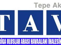 TAV, LETONYA'DA HAVAALANI İŞLETECEK