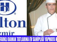 HİLTON İZMİRDEN LEZZET YOLCULUĞU