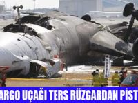 DEV CARGO UÇAĞI PİSTE ÇAKILDI