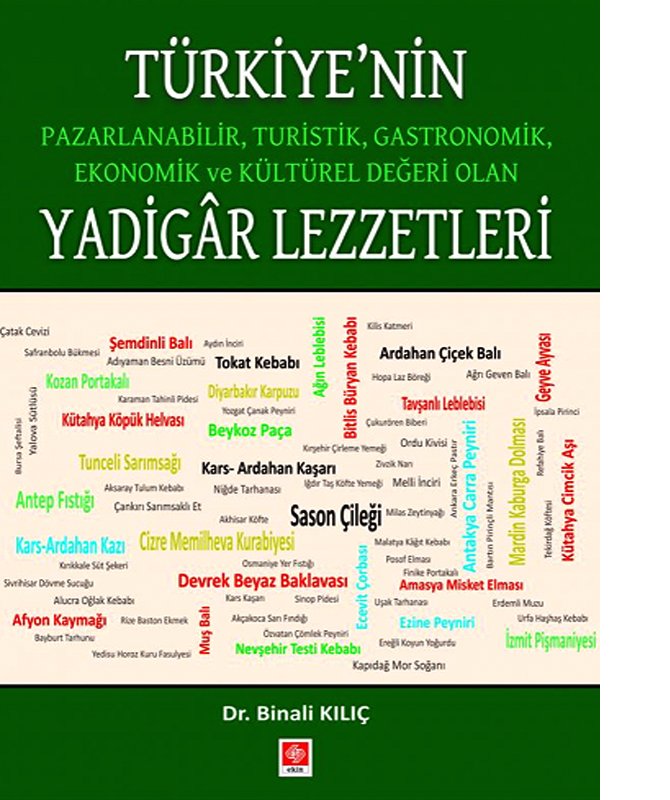 dr-binali-kilicin-kaleminden-turkiyenin-pazarlanabilir-turistik-gastronomik-ekonomik-ve-kulturel-degeri-olan-yadigar-lezzetleri-ekin-yayin-evinden-okuyuculariyla-bulustu.jpg