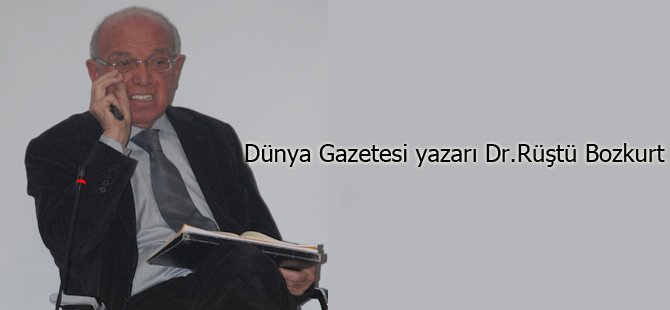 dunya-gazetesi-yazari-dr.rustu-bozkurt.jpg